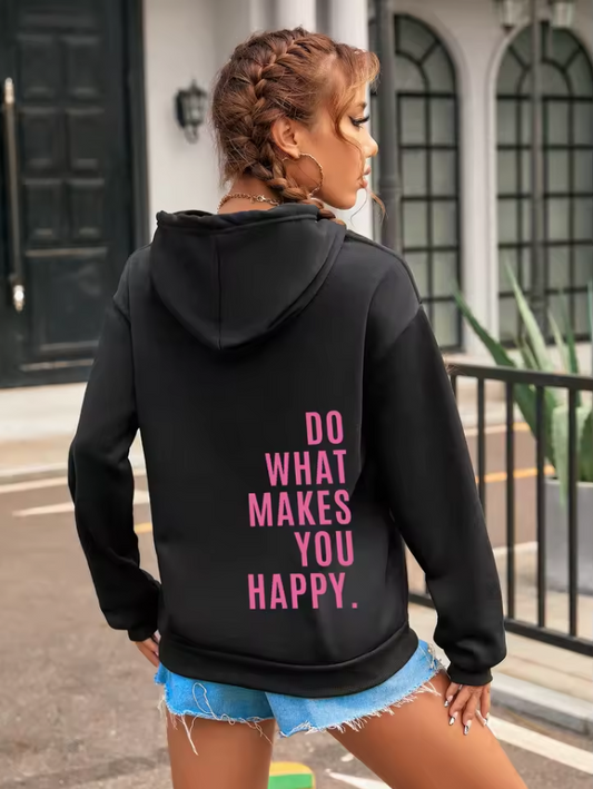 Sweat à capuche "Do What Makes You Happy"