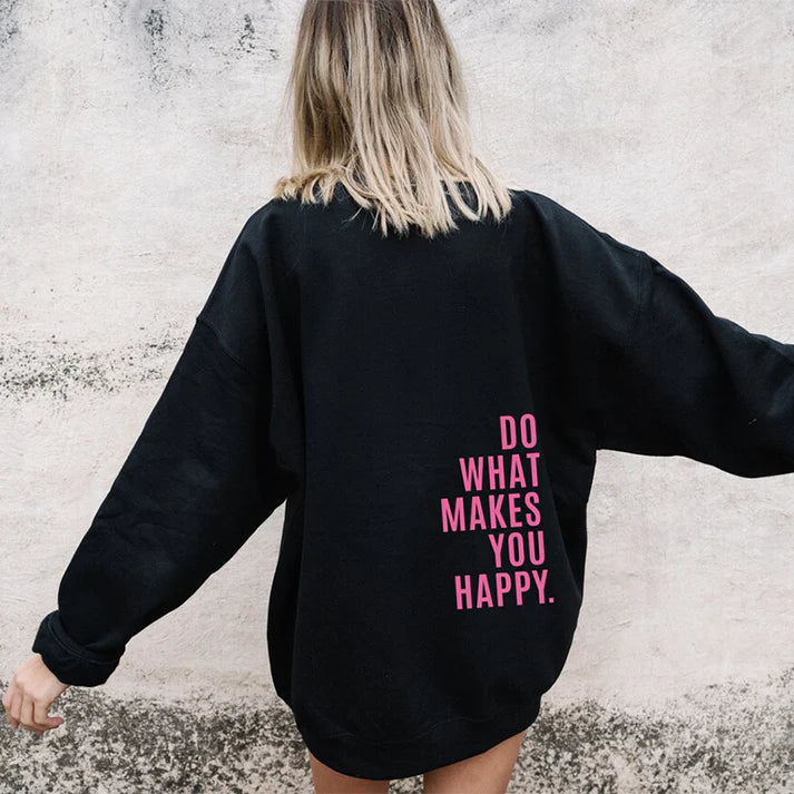 Sweat à capuche "Do What Makes You Happy"